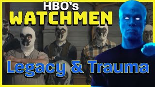 HBO's WATCHMEN is a Beautiful Show About Legacy & Trauma