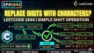 LeetCode 1844: Replace Digits with Characters | Simple Shift Operation