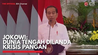 Jokowi: Dunia Tengah Dilanda Krisis Pangan | IDX CHANNEL