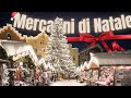 I MERCATINI DI NATALE PIÙ BELLI D' ITALIA