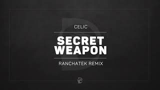 Celic - Secret Weapon (RanchaTek Remix) [Drask]