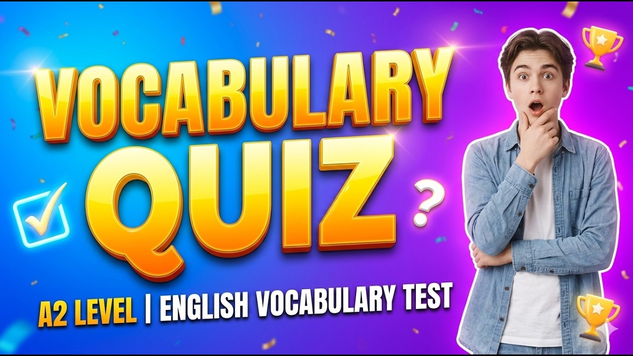 Vocabulary Quiz A2 Level English Vocabulary Test A2 Level English