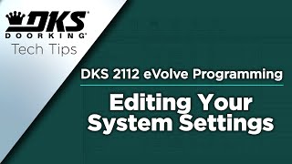 DKS Tech Tips: DoorKing 2112 eVolve Video Entry System – Editing Your System Settings