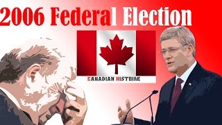 The 2006 Federal Election: Stephen Harper vs Paul Martin - Canadian Histoire