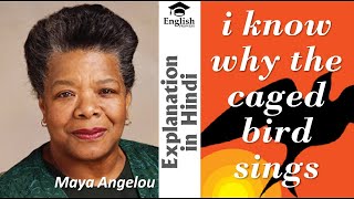 Caged Bird by Maya Angelou | Maya Angelou | Caged Bird | Summary and Line by Line Explanation