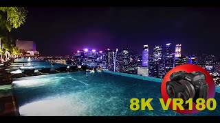 8K VR180 MAGICAL NIGHT AT INFINITY POOL MARINA BAY SANDS SINGAPORE in 3D MBS (Travel/ASMR/Music)