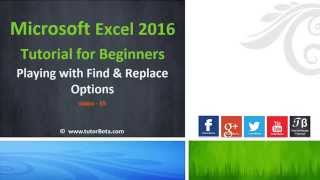 35 Playing With Find & Replace Options Microsoft Excel 2016 Beginner Course