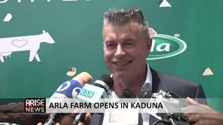 ARLA FARMS OPENS IN KADUNA