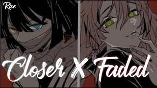 Nightcore - Faded vs. Closer [ Switching Vocals ]