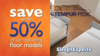 Sleep Experts Model Closeout - 50% Tempur Floor Models