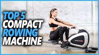 Best Compact Rowing Machine 2022 - Top 7 Compact Rowing Machine For Small Spaces