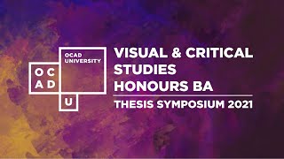 Visual and Critical Studies Thesis Symposium 2021