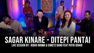 RIDHO RHOMA & SONET 2 BAND feat. PUTRI ISNARI - SAGAR KINARE / DITEPI PANTAI (Live Session)