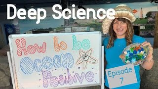 Deep Science - Looking after the Ocean [Episode 7]