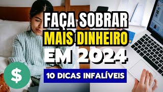 COMO ORGANIZAR SUAS FINANÇAS E GUARDAR DINHEIRO EM 2024