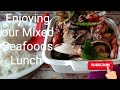 Enjoying our Mixed Seafoods Lunch / RSL Travel, Leisure & Food vlogs