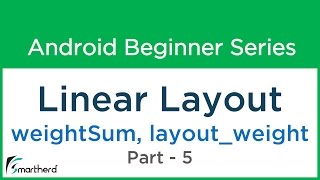 #49 Android Tutorial - Linear Layout - 5 " weightSum and layout_weight " Make Your Android App - 16