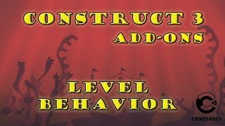 Construct 3 Tutorial - Addons - The Level Behavior