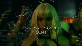 Tainy, Rauw Alejandro - SCI-FI |Data| (Audio Oficial)