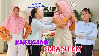 KAKAK ADIK SUKA BERANTEM | Chika Dan Nok | CHIKAKU CHANNEL