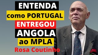 Almirante Rosa Coutinho favoreceu o MPLA nos Acordos de Alvor