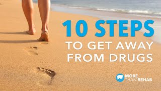 I Am Addicted: 10 Steps to Get Away From Drugs & Alcohol