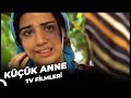 Küçük Anne - Kanal 7 TV Filmi