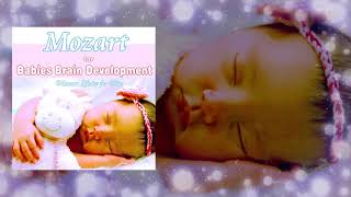 Mozart For Babies brain Development: Classical Music For Brain Power, Mozart Effect