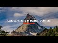 Lutsha Yolelo ft Butho Vuthela - Mandingene (Official Lyric Video)