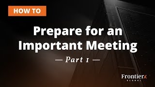 How to Prepare for an Important  Meeting | Part 1