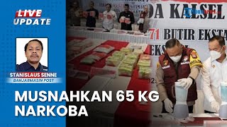 65 Kg Narkoba Jaringan Freddy Pratama Dimusnahkan Polda Kalsel, 13 Orang Jadi Tersangka