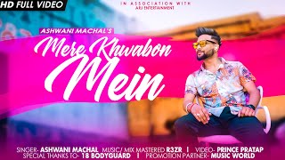 Mere Khwabon Mein - Ashwani Machal | Latest Cover Song 2021 | Old Song New Version Hindi