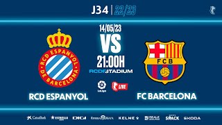 🔴 #EspanyolMEDIA | ⚽️ RCD Espanyol 🆚 FC Barcelona | J34 | LaLiga
