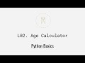 Age Calculator Solution | Python Basics U1L2