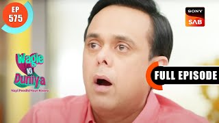 Secret Investor - Wagle Ki Duniya - Ep 575 - Full Episode - 2 Feb 2023