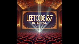 LEETCODE 57 : PAST PRESENT FUTURE PATTERN: INSERT INTERVAL: C++ SOLUTION