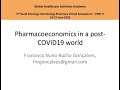 Pharmacoeconomics in a post COVID-19 World (Part 1)