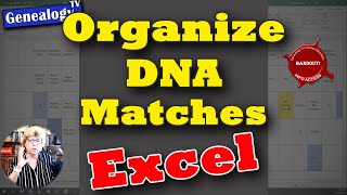 Organizing DNA Cousin Matches using Excel Spreadsheets