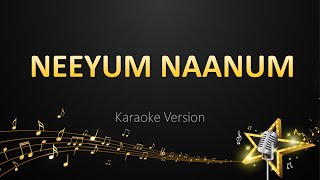 Neeyum Naanum - Anirudh Ravichander (Karaoke Version)