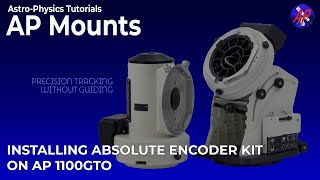 Installing Absolute Encoder Kit on AP 1100GTO