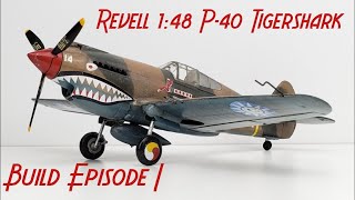 Revell 1:48 P-40B Tiger Shark | Scale Model Build (Episode I)