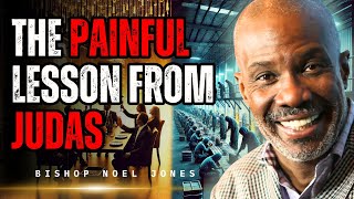 Bishop Noel Jones Preaching | Worship and Betrayal - The Painful Lesson from Judas