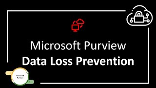 Microsoft Purview Data Loss Prevention - Overview and Exchange Policy Demo