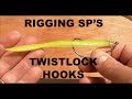 RIGGING SOFT PLASTICS ON TWISTLOCK/SWIMBAIT HOOKS