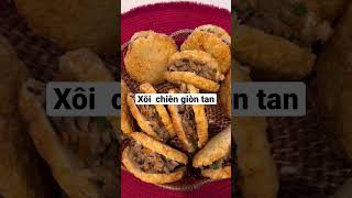 Xôi chiên để lâu vẫn giòn #