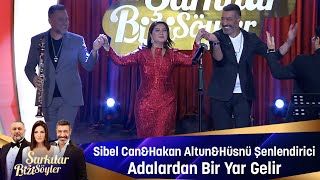 Sibel Can \u0026 Hakan Altun \u0026 Hüsnü Şenlendirici - ADALARDAN BİR YAR GELİR