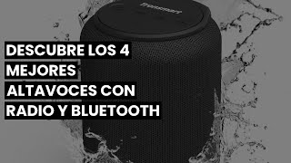 Altavoz radio bluetooth: Descubre los 4 mejores altavoces con radio y bluetooth