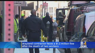 Contractor Faces $1.3 Million In Fines After Deaths Of 2 Workers At Boston Construction Site