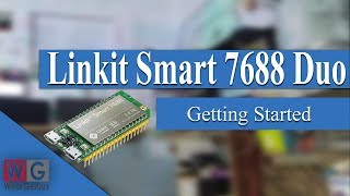 Getting started with Linkit Smart 7688 DUO | First Look