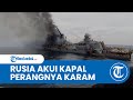 Rusia Akhirnya Mengakui Kapal Perang Moskva Tenggelam di Laut Hitam, 1 Prajurit Tewas dan 27 Hilang